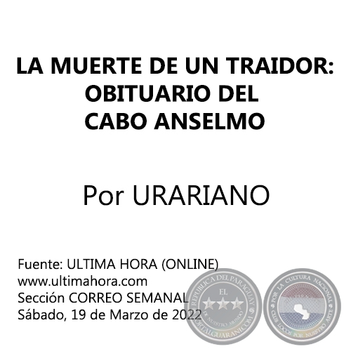 LA MUERTE DE UN TRAIDOR: OBITUARIO DEL CABO ANSELMO - Sábado, 19 de Marzo de 2022